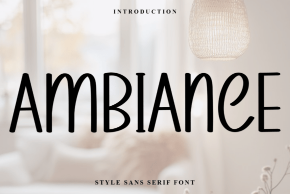 Ambiance Font: Modern Display Typography for Editors