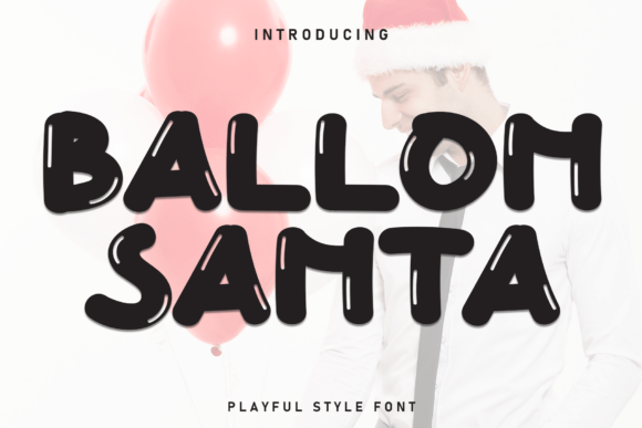 Ballon Santa Font for Festive Campaigns