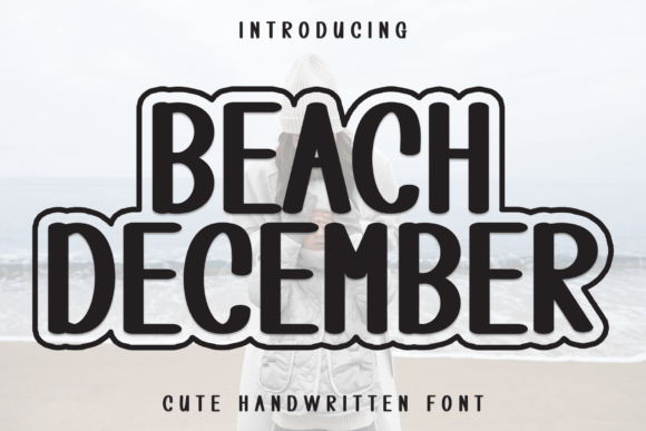 Beach December: A Handwritten Display Font for Makers