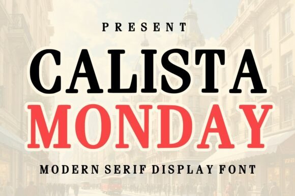 Calista Monday Typeface for Branding